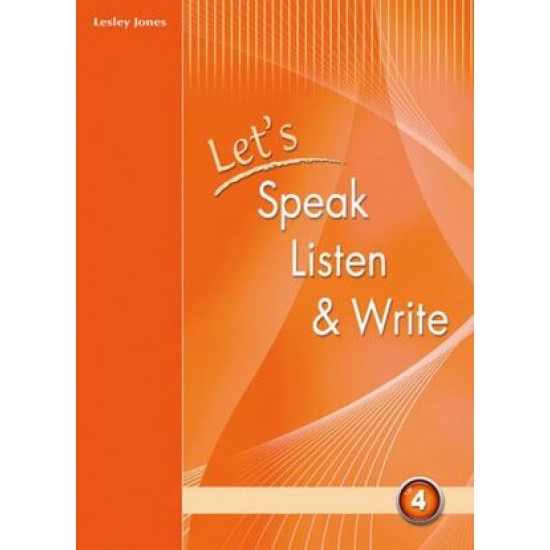 LET'S SPEAK, LISTEN & WRITE 4 STUDENT'S